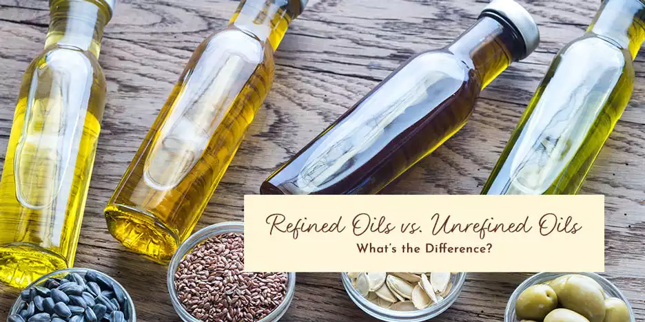 Refined vs unrefined oil for skin